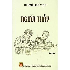NGƯỜI THẦY – Nguyễn Chí Vịnh (bìa mềm)