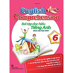 Sách - English Comprehension - Bài Tập Đọc Hiểu Tiếng Anh Dành Cho Học Sinh 6