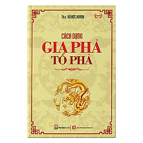 Cách Dựng Gia Phả Tổ Phả (Tái Bản)