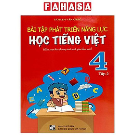 Bài Tập Phát Triển Năng Lực Học Tiếng Việt 4 - Tập 2 (Biên Soạn Theo Chương Trình Sách Giáo Khoa Mới)