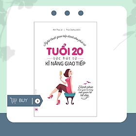 Tuổi 20 - Sức Hút Từ Kỹ Năng Giao Tiếp