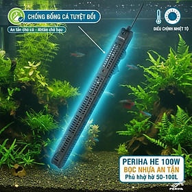 Máy Sưởi Hồ Cá Cảnh Periha HE 100W (100W) - Bọc Nhựa An Toàn, Điều Chỉnh Nhiệt Độ