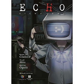 Echo - Tiếng Vọng (Tặng Kèm 1 Bookmark ) - Cá Chép Bookstor