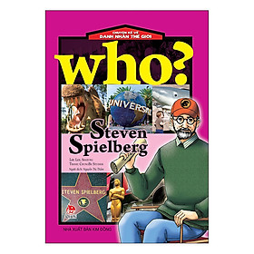 [Download Sách] Who? Chuyện Kể Về Danh Nhân Thế Giới: Steven Spielberg (Tái Bản 2019)