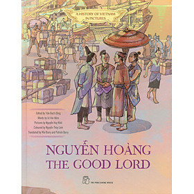 A History Of Vietnam In Pictures - Nguyễn Hoàng The Good Lord (Bìa Cứng)