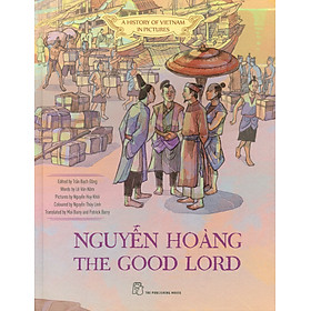 A History Of Vietnam In Pictures - Nguyễn Hoàng The Good Lord (Bìa Cứng) - Nguyễn Hoàng