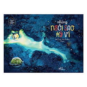 Khoa Học Chẳng Khó - Những Ngôi Sao Kỳ Vĩ (Tái Bản)