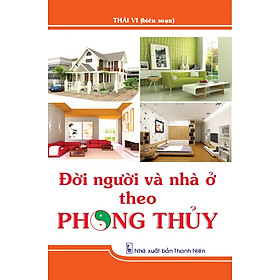 [Download Sách] Đời người và nhà ở theo Phong thủy (ND)