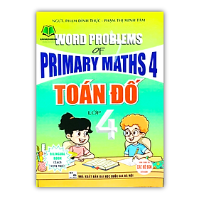 Sách - word problems of primary maths 4 Toán đố lớp 4 (dùng chung cho các bộ SGK hiện hành) (HA)