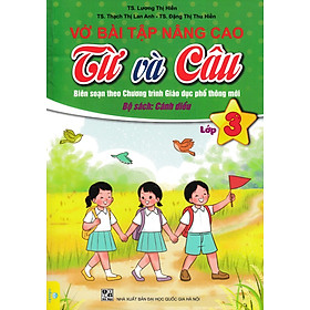 Vở Bài Tập Nâng Cao Từ Và Câu Lớp 3 (Bộ Sách Cánh Diều) - ND