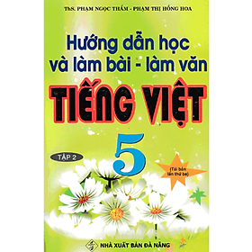 Sách - Hướng Dẫn Học Và Làm Bài Làm Văn Tiếng Việt 5 Tập 2