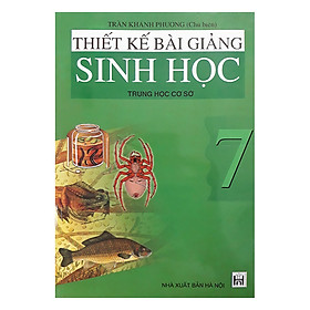 Thiết Kế Bài Giảng Sinh Học Trung Học Cơ Sở 7