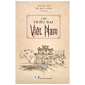 [Download Sách] Các Triều Đại Việt Nam