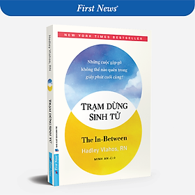 Sách Trạm Dừng Sinh Tử - First News