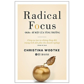 [Download Sách] Sách - OKRs - Bí Mật Của Tăng Trưởng - Radical focus