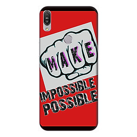 Ốp lưng điện thoại Asus Zenfone Max Pro M1 hình Make Impossible Possible