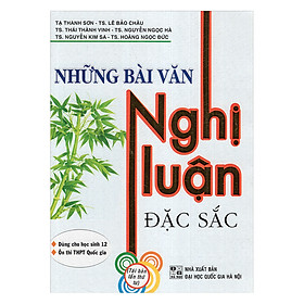 Hình ảnh sách Những Bài Văn Nghị Luận Đặc Sắc (Ôn Thi Thpt Quốc Gia)