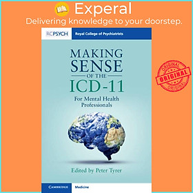 Sách - Making Sense of the ICD-11 - For Mental Health Professionals by Peter Tyrer (UK edition, paperback)