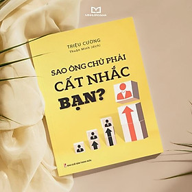 Sách: Tại Sao Ông Chủ Phải Cất Nhắc Bạn?