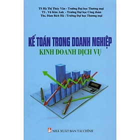 Kế Toán Trong Doanh Nghiệp Kinh Doanh Dịch Vụ - Nhiều tác giả - NXB Tài Chính - Minh Đức - Minh Đức