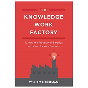 Hình ảnh The Knowledge Work Factory: Turning The Productivity Paradox Into Value For Your Business