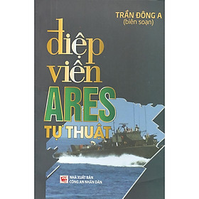 [Download Sách] Điệp Viên ARES Tự Thuật