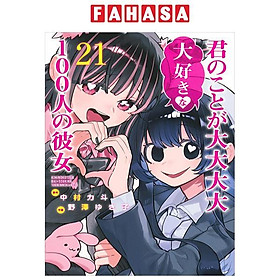 Sách ngoại văn: 君のことが大大大大大好きな100人の彼女 21 - Kimi No Koto Ga Dai Dai Dai Dai Daisuki Na 100nin No Kanojo 21 - Kinokuniya Book Stores