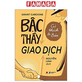 Bậc Thầy Giao Dịch - Cứ Thích Là Bán (Tái Bản 2024)