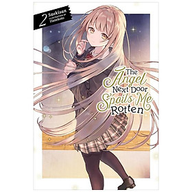 Sách ngoại văn: The Angel Next Door Spoils Me Rotten 2 (Light Novel - English Edition)