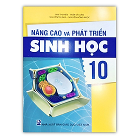Nâng cao và phát triển Sinh Học 10