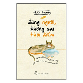 Hình ảnh Đúng Người, Không Sai Thời Điểm (Tản Văn)