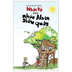 Sách - Nhật ký của nhóc Alvin siêu quậy