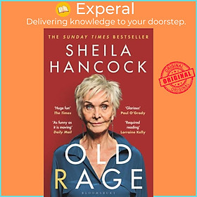 Sách - Old Rage - 'One of our best-loved actor's powerful riposte to a world d by Sheila Hancock (UK edition, paperback)