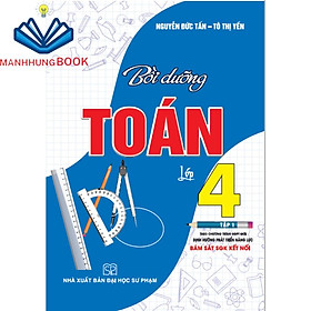 Sách - Bồi Dưỡng Toán Lớp 4 - Tập 1 (Bám Sát SGK Kết Nối)