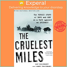 Hình ảnh Sách - The Cruelest Miles : The Heroic Story of Dogs and Men in a Race Against by Gay Salisbury (US edition, paperback)