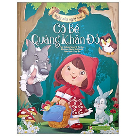 Ngày Xửa Ngày Xưa - Cô Bé Quàng Khăn Đỏ (Tái Bản 2021) - Bản Quyền