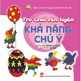 Hình ảnh Trò Chơi Rèn Luyện Khả Năng Chú Ý  - Sân Chơi Trí Tuệ Của Chim Đa Đa (Tái Bản)