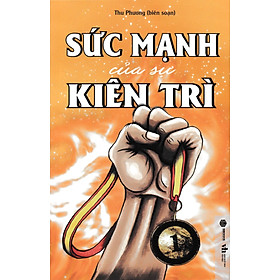 Sức Mạnh Của Sự Kiên Trì (SB)