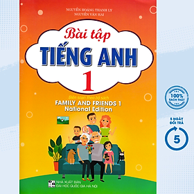 Bài Tập Tiếng Anh 1 (Biên Soạn Theo Bộ Sách Family And Friends 1 National Edition) (HA)