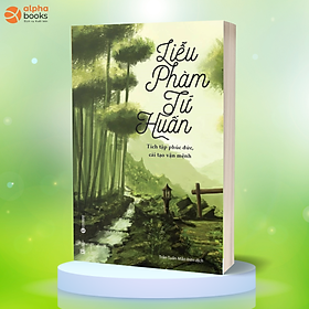 Liễu Phàm Tứ Huấn (Tái Bản 2018)