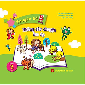 [Download Sách] Những Câu Chuyện Ấm Áp - Truyện Kể 5 Phút