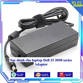 Sạc dành cho laptop Dell 15 3000 series Adapter - Kèm Dây nguồn - Hàng Nhập Khẩu