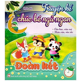 Truyện kể chúc bé ngủ ngon - đoàn kết