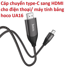 Mua   TYPE-C RA HDMI   Cáp chuyển type-C sang HDMI cho điện thoại/ máy tính bảng hoco UA16 (2m) - Hàng chính hãng