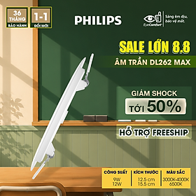 Bộ đèn âm trần Philips LED Max DL262 Max siêu mỏng- công suất (9W, 12W)