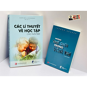 [Download Sách] [combo 2 cuốn Tủ sách Tâm lý học Giáo dục Cánh buồm] - CÁC LÝ THUYẾT VỀ HỌC TẬP CHO TUỔI THƠ – NHỮNG THẾ GIỚI TRONG TÂM TRÍ - NXB Tri Thức.