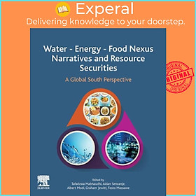 Sách - Water - Energy - Food Nexus Narratives and Resource Securities - A Glob by Albert T. Modi (UK edition, paperback)