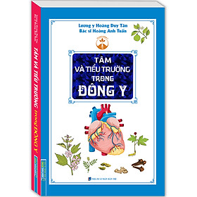 Tâm Và Tiểu Trường Trong Đông Y (Bìa mềm)