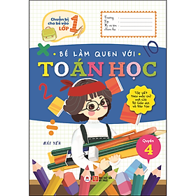 Hình ảnh Chuẩn bị cho bé vào lớp 1 - Bé làm quen với toán học Q4