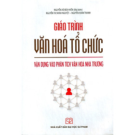 Giáo Trình Văn Hóa Tổ Chức Vận Dụng Vào Phân Tích Văn Hóa Nhà Trường